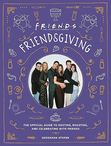 Friendsgiving: The Official Guide to Hosting, Roasting, and Celebrating with Friends | Amazon (US)