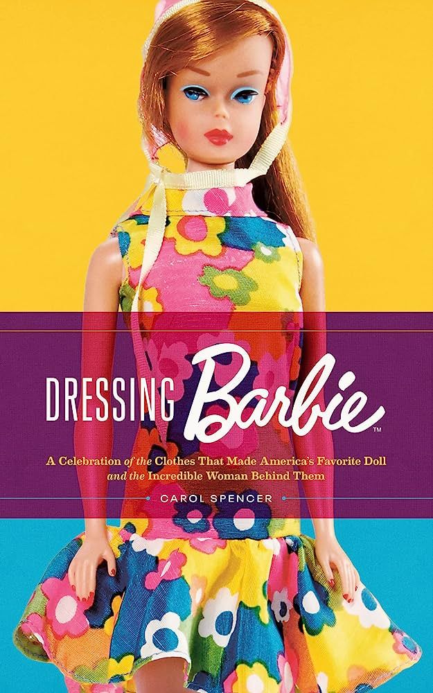 Dressing Barbie: A Celebration of the Clothes That Made America's Favorite Doll and the Incredibl... | Amazon (US)