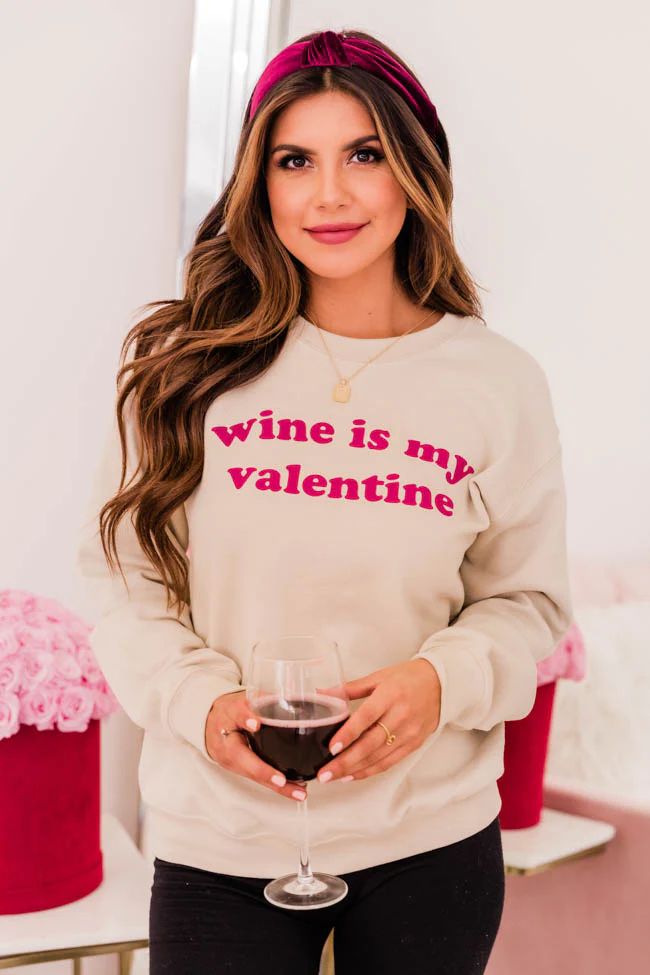 Wine Is My Valentine Graphic Sand Sweatshirt | The Pink Lily Boutique