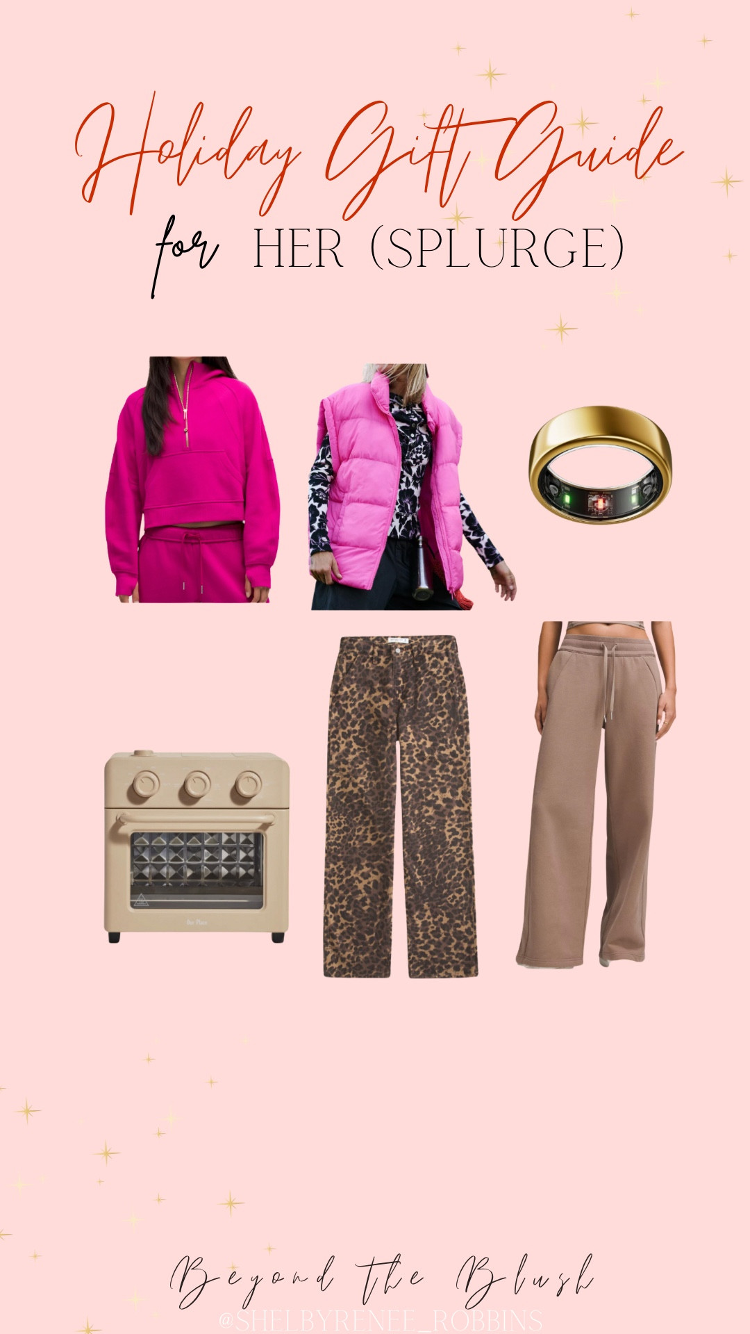Gifts for her - splurge, gifts for women, our place oven, free people, puffer vest, oura ring, cheetah pants, cozy finds, pink pull over, 

#LTKStyleTip #LTKHoliday #LTKGiftGuide