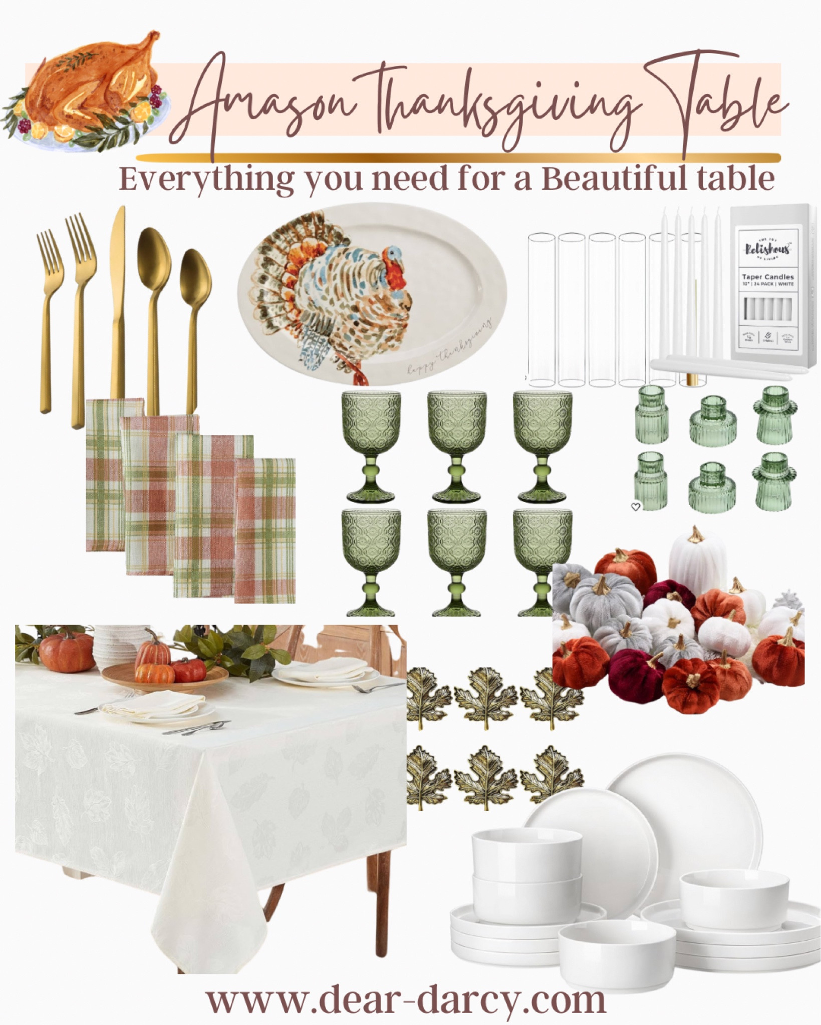 Amazon Thanksgiving Table

Everything you need to create a beautiful table  from dishes to centerpieces and affordable 

White dish set 
White table cloth 
Gold silverware 
Gold leave napkin rings 
Plaid cloth napkins 
Green goblets 
Green candle holders 
White candle tappers 
Glass  cylinder’s for candles 
Velvet pumpkins for centerpiece to mix in with candles 

Turkey platter 

#LTKStyleTip #LTKHoliday #LTKHome