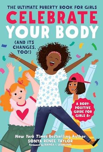 Celebrate Your Body (and Its Changes, Too!): The Ultimate Puberty Book for Girls (Celebrate You, ... | Amazon (US)