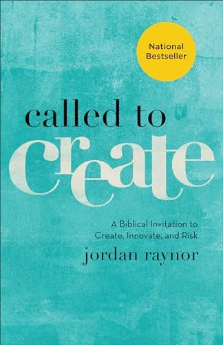 Called to Create: A Biblical Invitation to Create, Innovate, and Risk | Amazon (US)