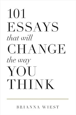 101 Essays That Will Change The Way You Think | Amazon (US)