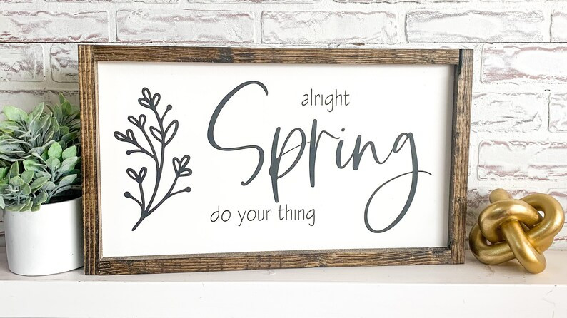 Alright Spring Do Your Thing Wood Sign Farmhouse Sign Rustic | Etsy | Etsy (US)