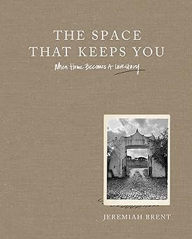 The Space That Keeps You: When Home Becomes a Love Story      Hardcover – February 20, 2024 | Amazon (US)