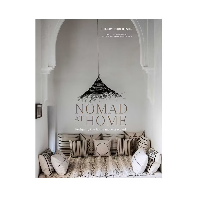 Nomad at Home - by  Hilary Robertson (Hardcover) | Target
