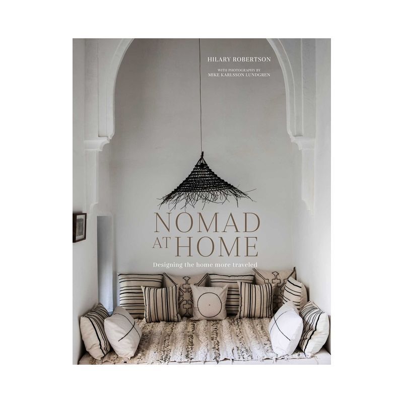 Nomad at Home - by  Hilary Robertson (Hardcover) | Target