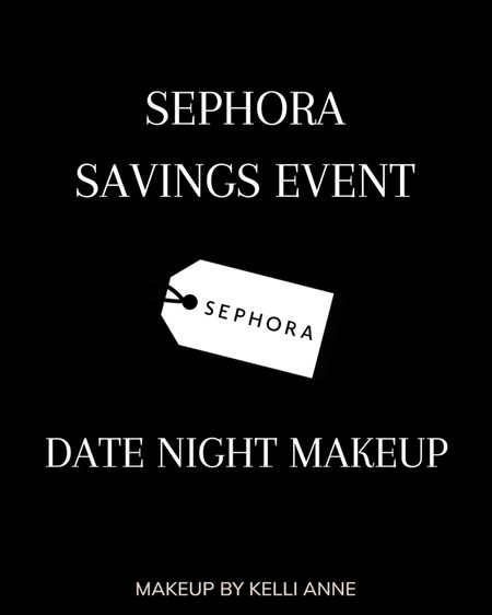 Sephora Savings Event x Date Night Makeup