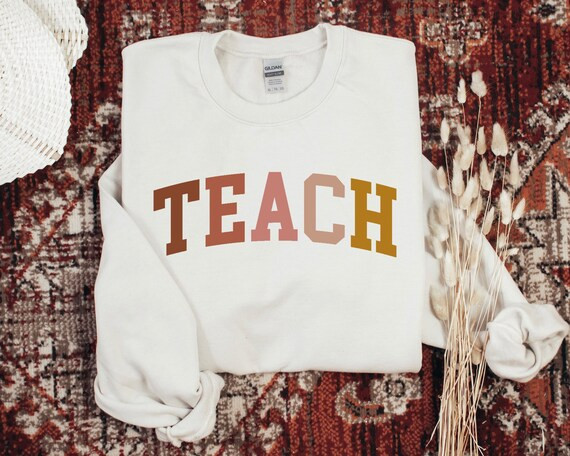 Teacher sweatshirt, Teach sweatshirt, Teacher Shirt, Cute Shirt for Teachers, Teacher Gifts, Elem... | Etsy (US)