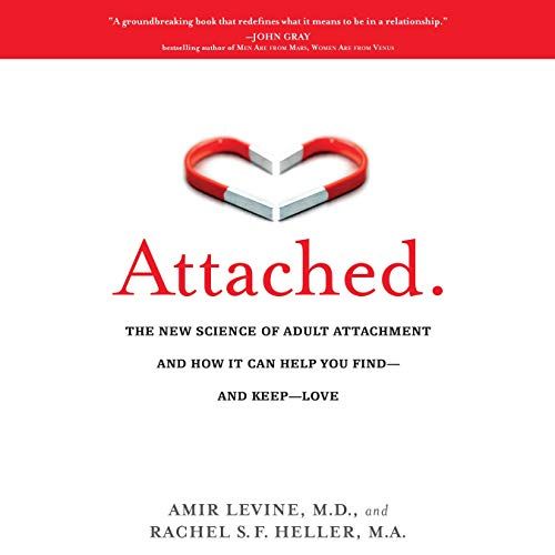 Attached: The New Science of Adult Attachment and How It Can Help You Find - and Keep - Love | Amazon (US)