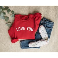 Womens Valentines Day Sweatshirt, Valentine Love You Sweater, Shirt, Sweater | Etsy (US)