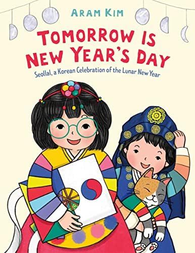 Tomorrow Is New Year's Day: Seollal, a Korean Celebration of the Lunar New Year | Amazon (US)