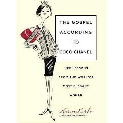 Gospel According to Coco Chanel - by  Karen Karbo (Hardcover) | Target