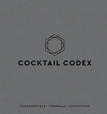 Cocktail Codex: Fundamentals, Formulas, Evolutions [A Cocktail Recipe Book] | Amazon (US)
