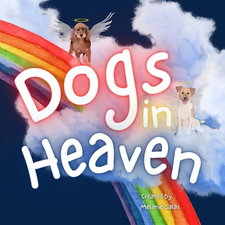Dogs In Heaven: Children's Book about Pet Loss, Helping Families Celebrate Memories of a Pet | Amazon (US)