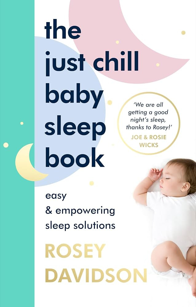 The Just Chill Baby Sleep Book: Easy and Empowering Sleep Solutions | Amazon (UK)