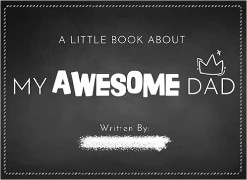 A Little Book About My Awesome Dad: Fill in The Blank Book With Prompts For Kids to Fill with the... | Amazon (US)