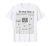 The Good Times Funny Newspaper Journalism Motivation T-shirt T-Shirt | Amazon (US)