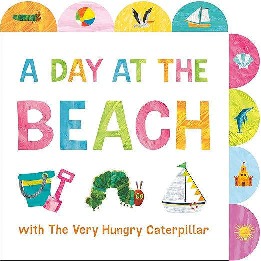 A Day at the Beach with The Very Hungry Caterpillar: A Tabbed Board Book: Carle, Eric, Carle, Eri... | Amazon (US)