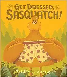 Get Dressed, Sasquatch! (Hazy Dell Press Monster Series) | Amazon (US)
