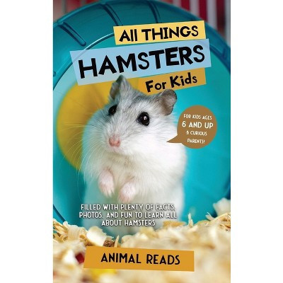 All Things Hamsters For Kids - Large Print by  Animal Reads (Hardcover) | Target