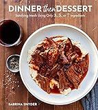 Dinner Then Dessert: Satisfying Meals Using Only 3, 5, or 7 Ingredients    Hardcover – Septembe... | Amazon (US)