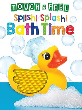 Splish! Splash! Bath Time - Touch and Feel Board Book - Sensory Board Book     Board book – Apr... | Amazon (US)