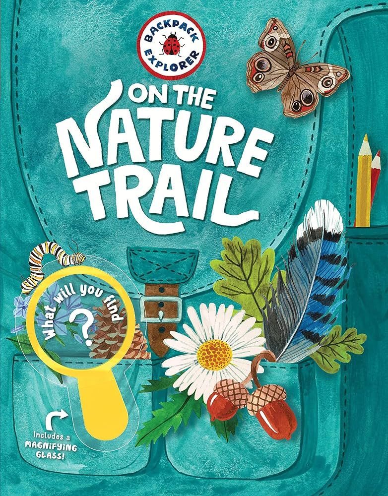 Backpack Explorer: On the Nature Trail: What Will You Find? | Amazon (US)