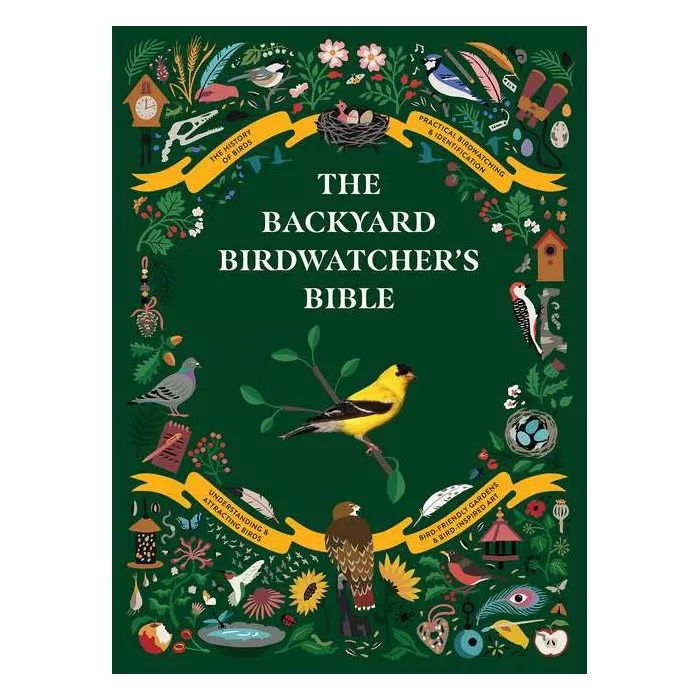 The Backyard Birdwatcher's Bible - by  Paul Sterry & Christopher Perrins & Sonya Patel Ellis & Do... | Target