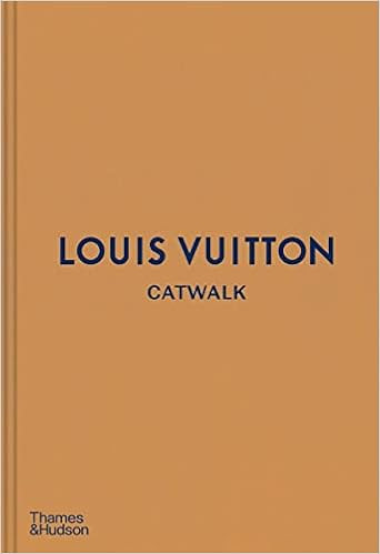 Louis Vuitton Catwalk: The Complete Fashion Collections    Hardcover – 26 July 2018 | Amazon (UK)