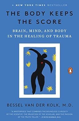 The Body Keeps the Score: Brain, Mind, and Body in the Healing of Trauma | Amazon (US)