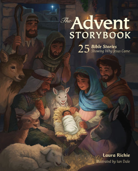 The Advent Storybook: 25 Bible Stories Showing Why Jesus Came | Barnes & Noble