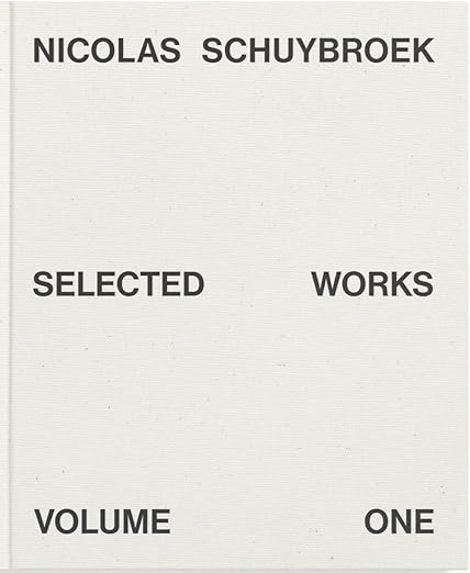 Nicolas Schuybroek: Selected Works Volume One | Amazon (US)