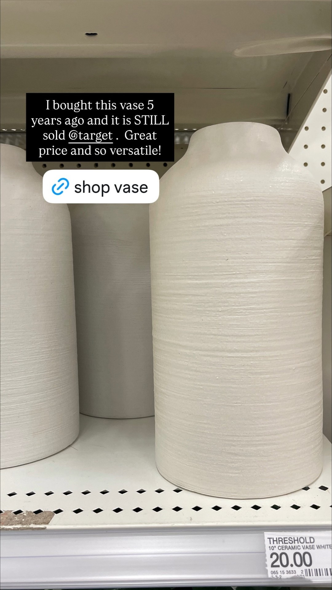 I bought this vase 5 years ago and it is STILL sold @target .  Great price and so versatile!