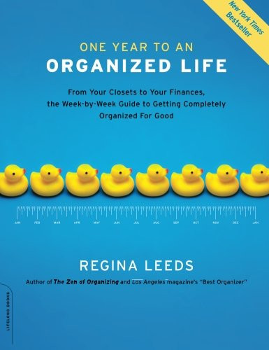 One Year to an Organized Life: From Your Closets to Your Finances, the Week-by-Week Guide to Getting | Amazon (US)