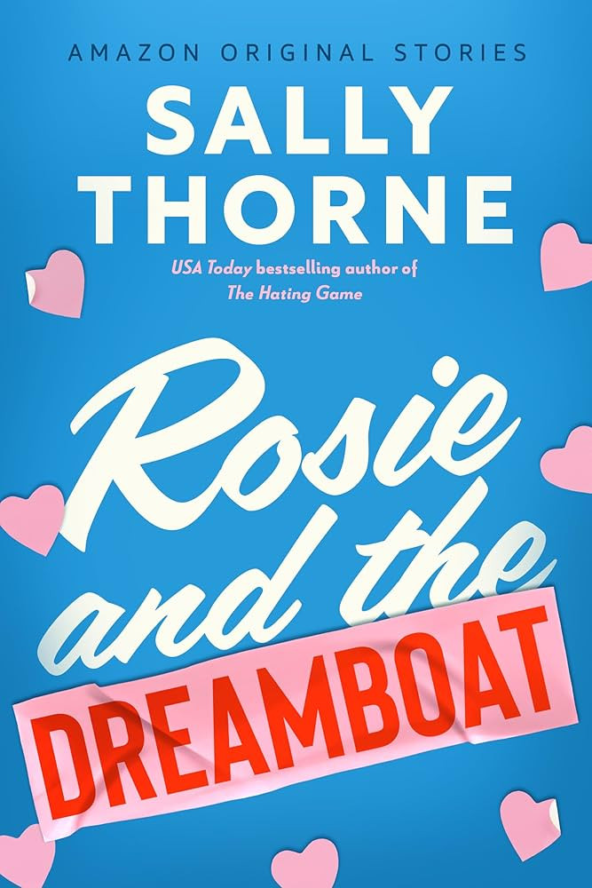 Amazon.com: Rosie and the Dreamboat (The Improbable Meet-Cute collection) eBook : Thorne, Sally: ... | Amazon (US)