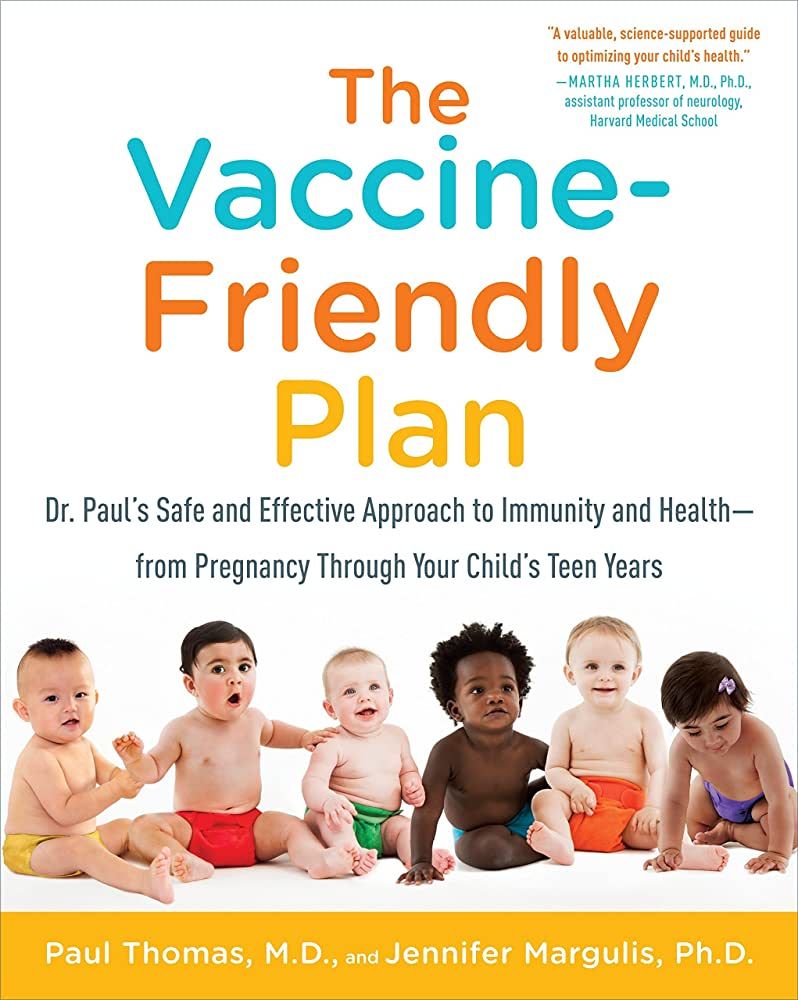 The Vaccine-Friendly Plan: Dr. Paul's Safe and Effective Approach to Immunity and Health-from Pre... | Amazon (US)