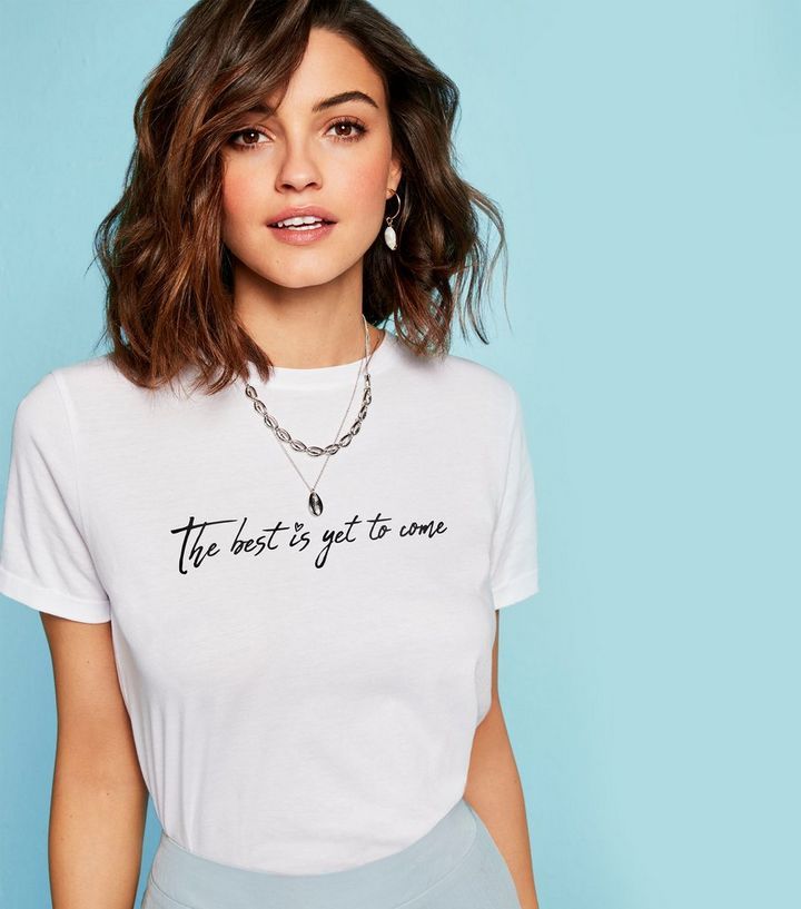 White The Best Is Yet To Come Slogan T-Shirt | New Look | New Look (UK)