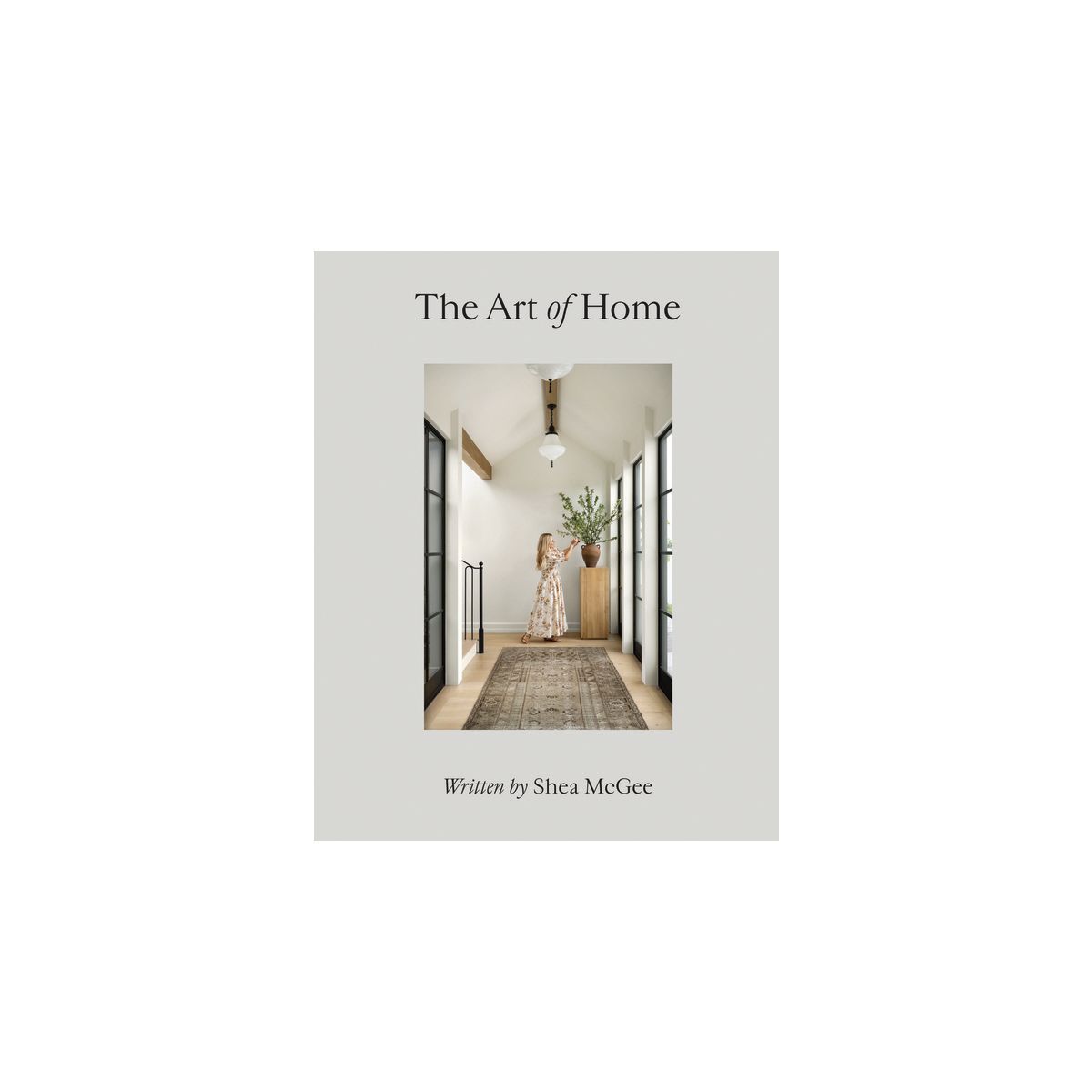 The Art of Home - by Shea McGee (Hardcover) | Target
