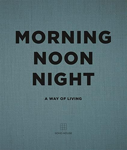 Morning Noon Night: A Way of Living | Amazon (US)