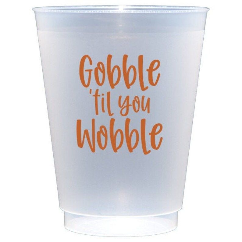 Gobble 'til You Wobble Frosted Plastic Cups: 10 Pack - Etsy | Etsy (US)