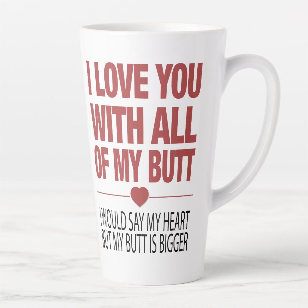 My Butt Funny Valentines Typography Mug | Zazzle