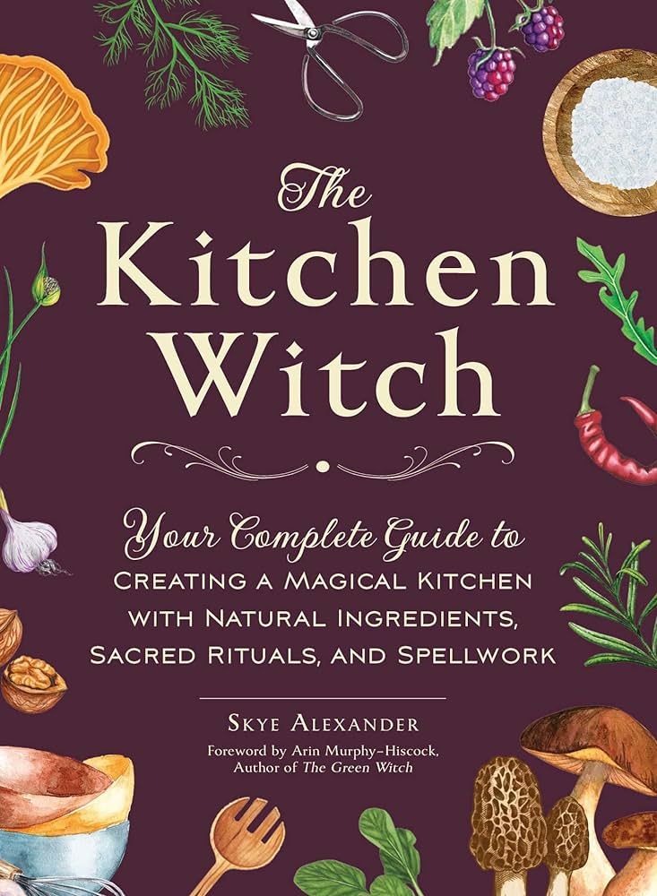 The Kitchen Witch: Your Complete Guide to Creating a Magical Kitchen with Natural Ingredients, Sa... | Amazon (US)
