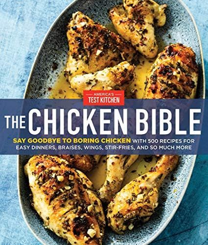 The Chicken Bible: Say Goodbye to Boring Chicken with 500 Recipes for Easy Dinners, Braises, Wing... | Amazon (US)