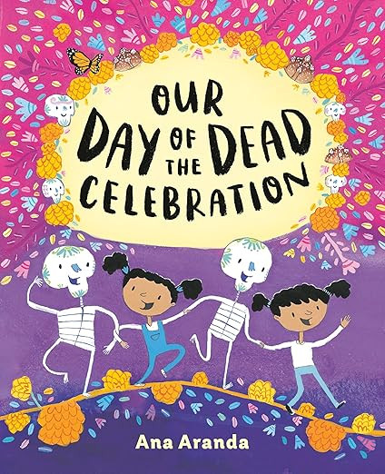Our Day of the Dead Celebration     Hardcover – Picture Book, September 27, 2022 | Amazon (US)