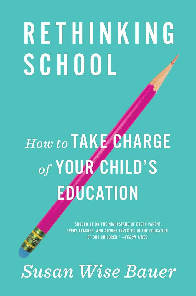 Rethinking School: How to Take Charge of Your Child's Education | Amazon (US)
