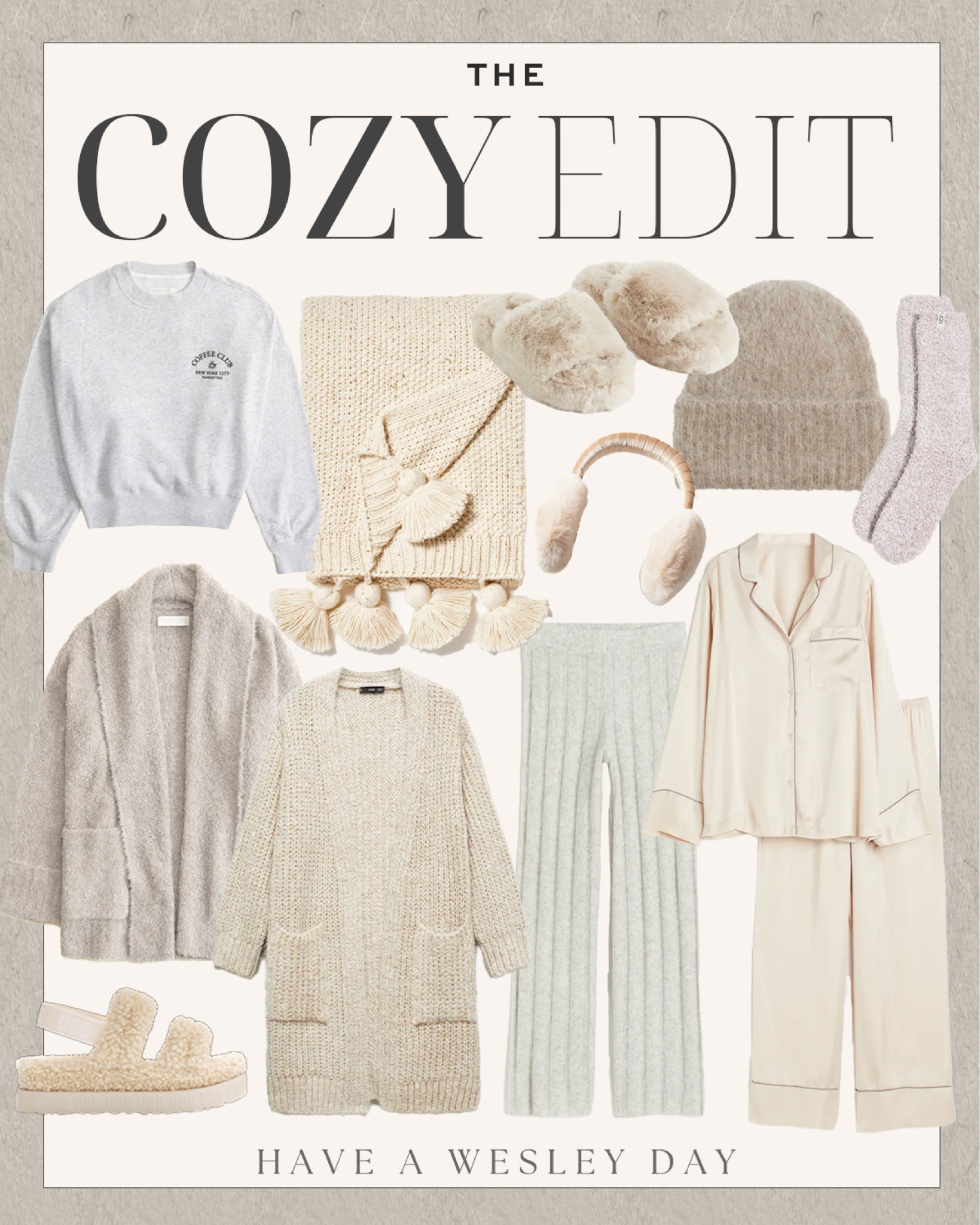 The Cozy Edit: neutral, chic and cozy style finds to keep warm and look cute doing it this winter! 

#cozystyle

Cozy style finds. Cozy winter fashion. Cozy cute style. The cozy edit. Neutral winter fashion. Abercrombie cozy cardigan. Coffee club graphic pullover. Holiday style gift ideas. Knit tassel throw blanket. Chic neutral pajama set. Knit lounge pants. Cozy neutral lounge style. Cozy knit socks. Cozy faux fur slippers. Trendy faux fur ear muffs. Cozy holiday gift ideas  

#LTKstyletip #LTKSeasonal #LTKHoliday