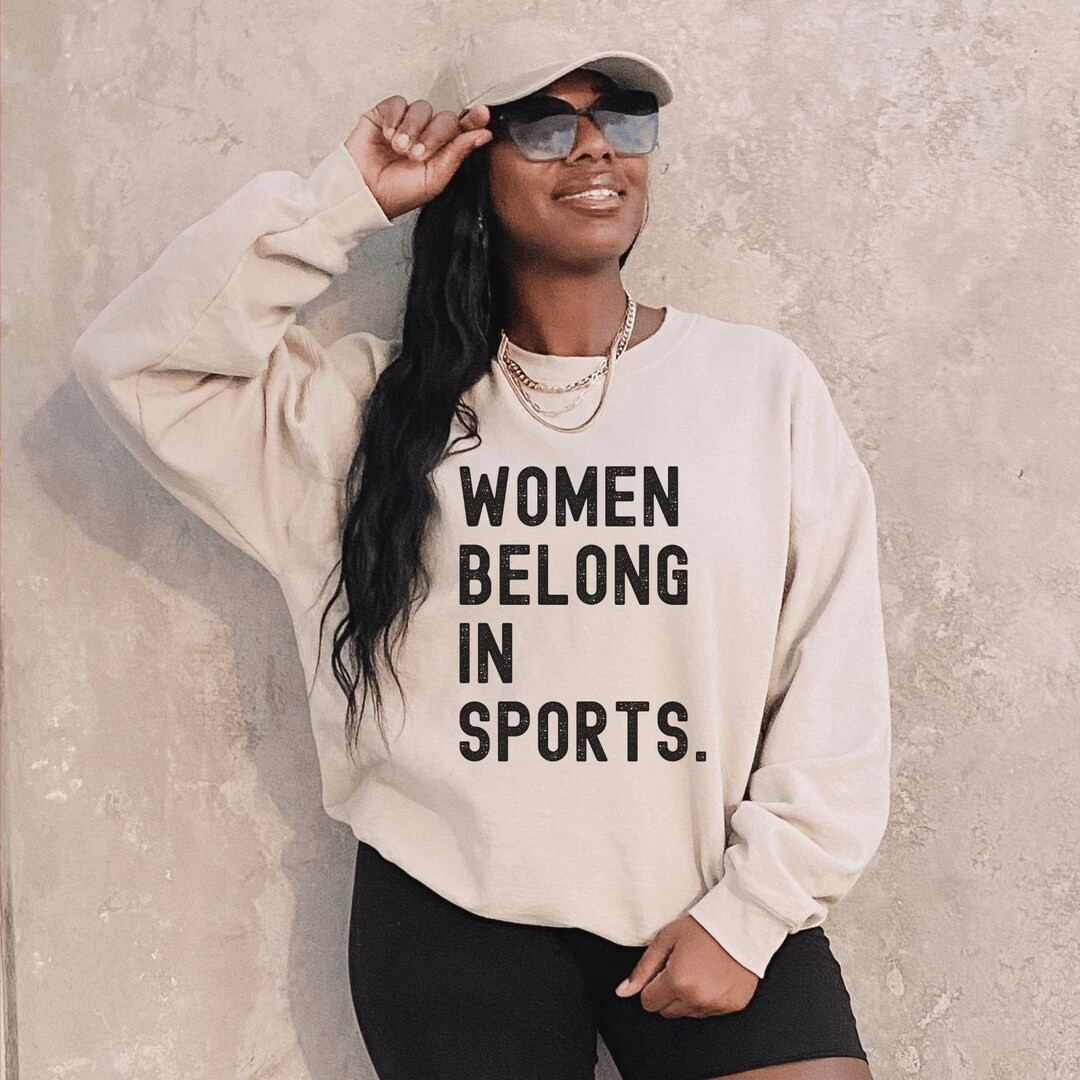 Athlete Gifts, Women Sports Sweatshirts, Women Belong in Sports Sweatshirt, College Sports Sweats... | Etsy (US)