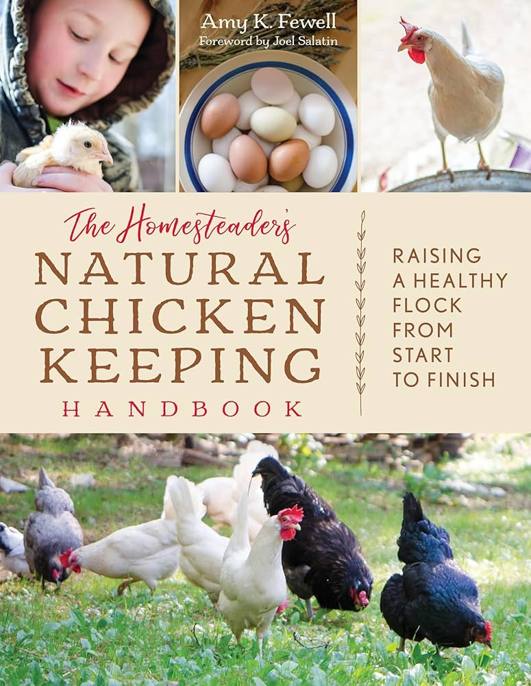 The Homesteader's Natural Chicken Keeping Handbook: Raising a Healthy Flock from Start to Finish ... | Amazon (US)